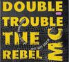 12inch Record DOUBLE TROUBLE  REBEL MC  Just Keep Rockin 8899711 Desire Records 1989 US Dance  Electronica Used