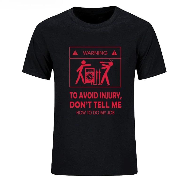 New Tshirts Cool Dont Tell Me How To Do My Job Electrician Funny Tshirt Fashion Y2k Top Vintage Aesthetic Clothes Graphic