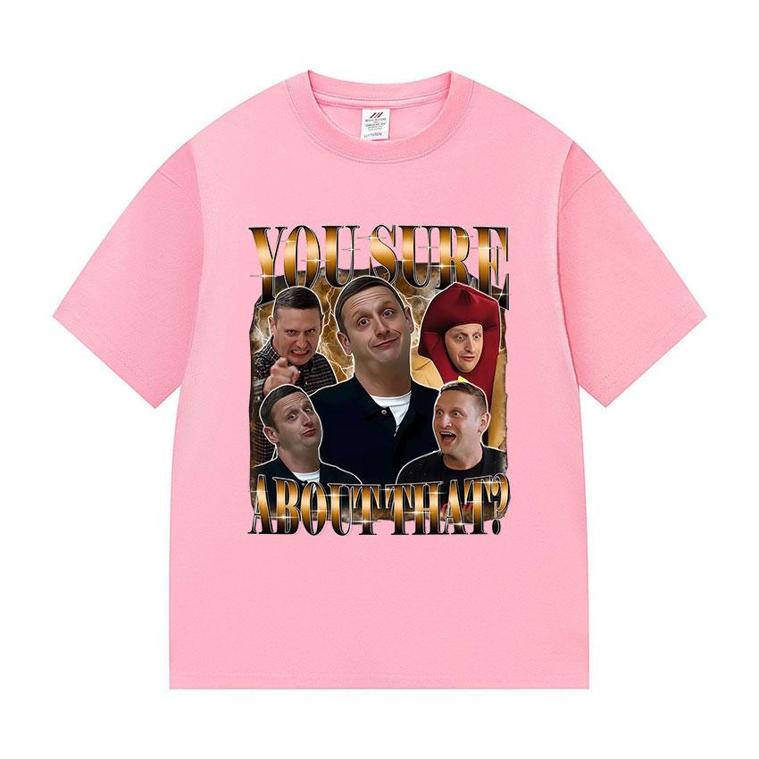 Tim Robinson You Sure about Funny Meme T Shirt Mens Vintage High Quality Fashion Tshirts Casual 100 Cotton Oversized Tshirt