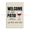 Welcome To Our Patio Sip Back And Relax Red Wine Bone Background Metal Signs Living Room Personalized Tin Sign Poster