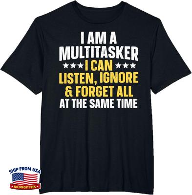 Funny Quote Art for Sarcastic People Men Women Gag Sayings Gift T-Shirt M83