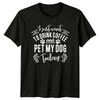 Coffee And Pet My Dog Today Funny Dog Lover T-Shirt