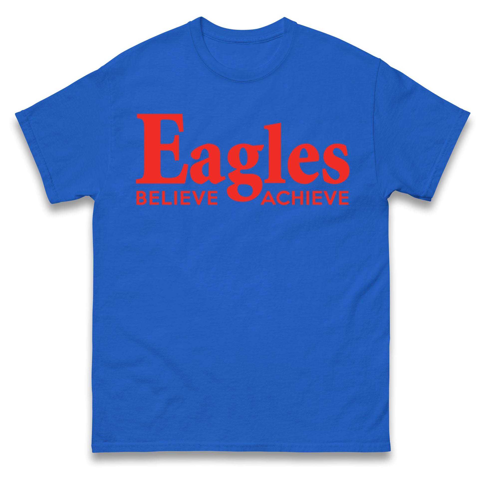 Eagles Believe & Achieve T Shirt Tshirt Mens Womens Unisex Tops Tees M