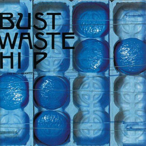 

CD BLUE HEARTS - Bust Waste Hip AMCW4157 Garland 1993 Japan ObiJapanese Pop/Rock Used