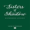Sisters of Shadow by Katherine Livesey Paperback Book 9780008467708