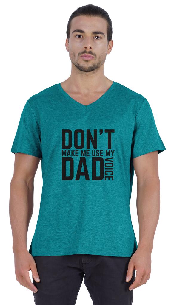 Inkmeso Letter Printed   Don  t Make Me Use My Dad Voice   Mens Tshirt For Daddy's Jersey
