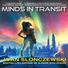 Minds In Transit by Joan Slonczewski Paperback Book 9781647101732