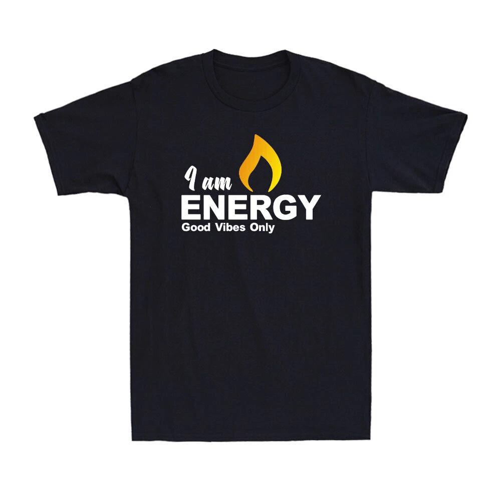 I Am Energy Good Vibes Only Funny Yoga Representing Inner Self Gift T-Shirt M