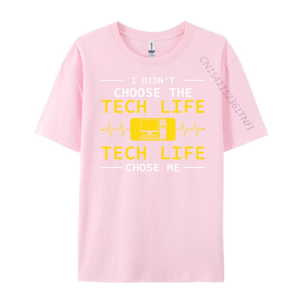 Funny I Didn T Choose The Tech Life For Computer Technicians New T Shirt Mens TShirts Punk Style Casual
