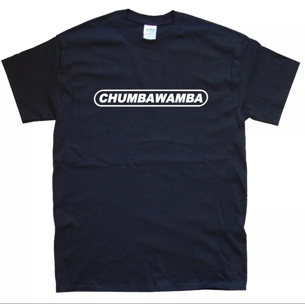 Men s and Women s T-shirts CHUMBAWAMBA T-SHIRT All sizes S M L XL XXL colours Black, White NEW XXXXL