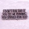 Run Buddy: 'If I Run, You Run' Brooch Badge