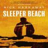 Sleeper Beach by Nick Harkaway Hardback Book 9781472158895