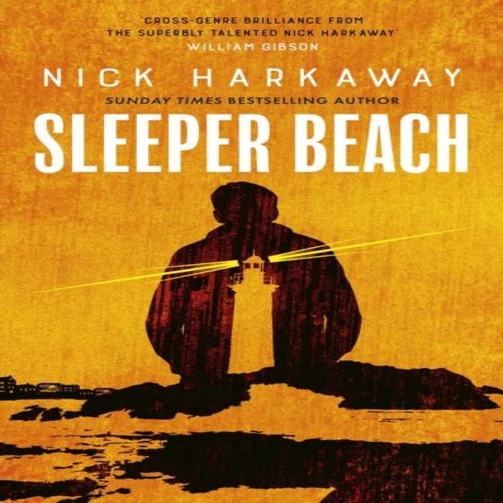 Sleeper Beach by Nick Harkaway Hardback Book 9781472158895