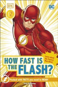 DC How Fast Is The Flash Reader Level 2 by Victoria Armstrong Hardback Book 9780241500910