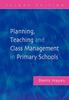 Kniha Planning, Teaching and Class Management In Primary Schools
