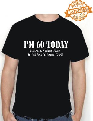 60. GEBURTSTAG T-Shirt / Buy Me A Drink / Lustig / UNISEX / Feiertag / Weihnachten / S-XXL