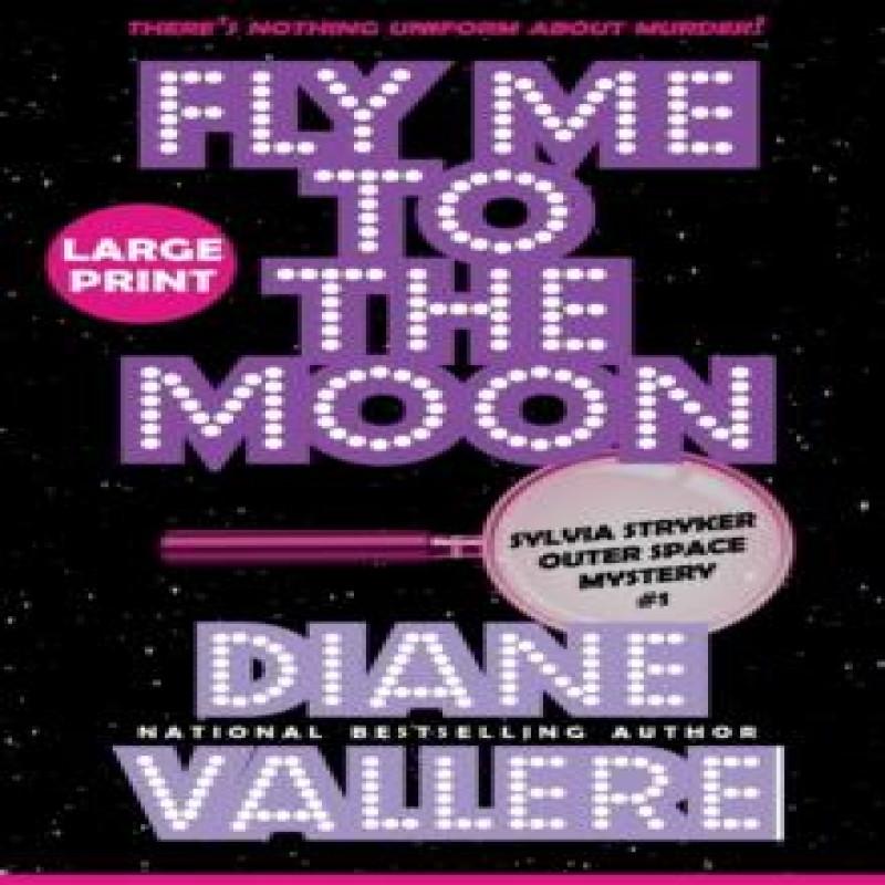Fly Me To the Moon Large Print by Diane Vallere Hardback Book 9781954579521
