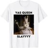 Yas Queen! Attitude T-Shirt Funny Sarcastic Saying Tee Unisex Meme Graphic Gift