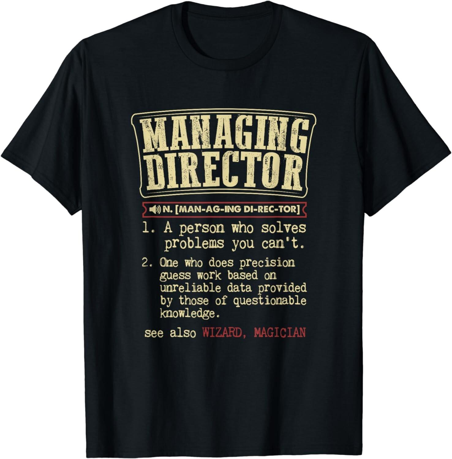 Funny Managing Director Funny Definition Gift Unisex T-Shirt S разноцветный