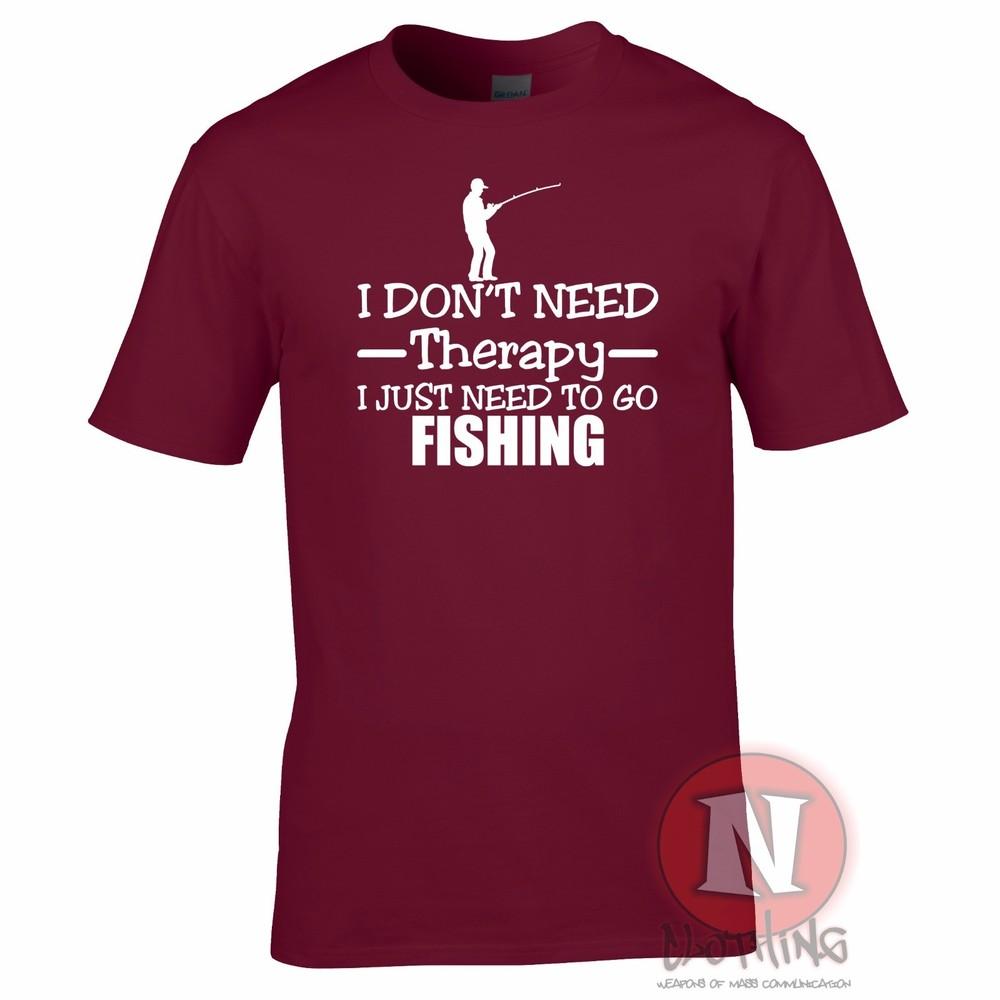 I Dont Need Therapy I Just Need To Go Fishing TShirt Angling Fish Angler S