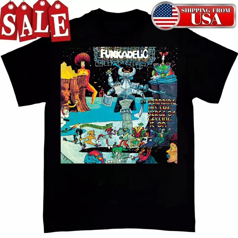 Parliament Funkadelic Standing on the Verge of Getting It On Shirt S