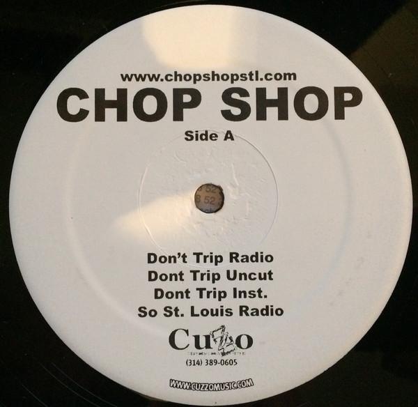 

12inch Record CHOP SHOP - Don t Trip CUZZO002 Cuzzo Music US Rap & Hip-Hop/R&B Used