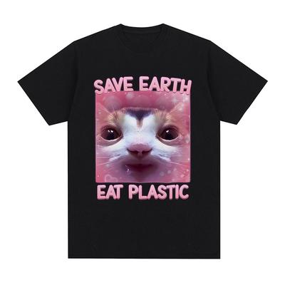 Save Earth Eat Plastic Funny Cat Meme T-shirt Men's Women Clothing Fashion Harajuku T-shirts Cotton Casual Short Sleeve T Shirts