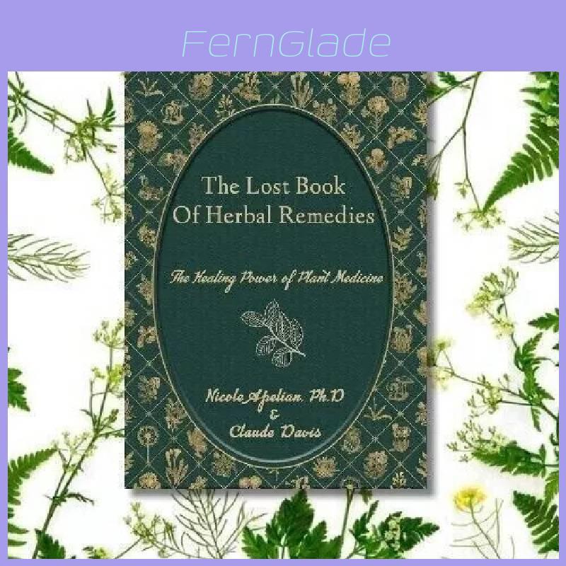 The Lost Book Of Herbal Remedies Comprehensive Guide To Natural Healing Solutions