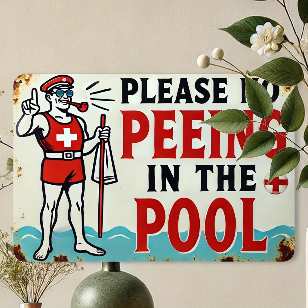 [Vintage Metal Sign] Vintage Retro Iron "Please No Peeing In the Pool" Metal Sign - 8x12 Inches, Wall Decor Metal Outdoor Decor