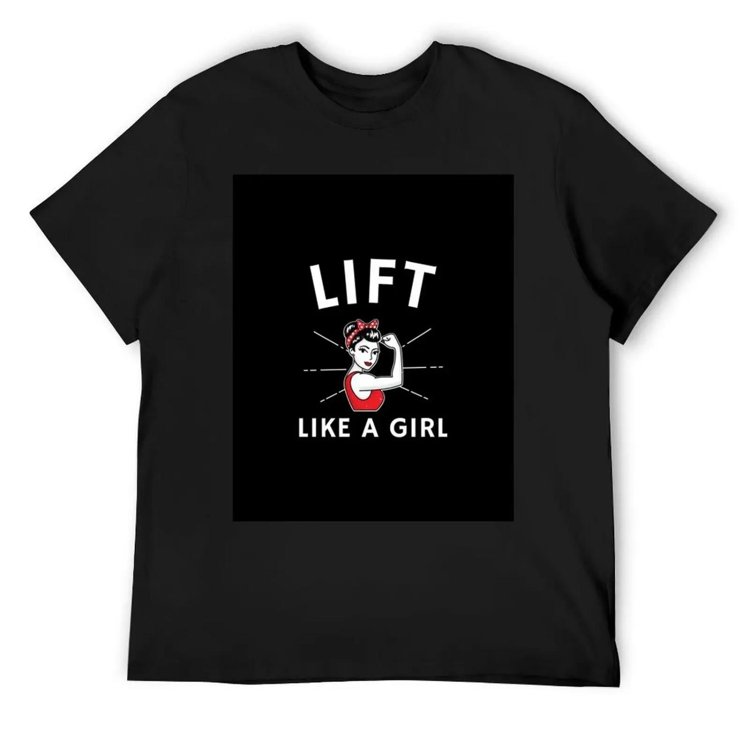 

Lift Like a Girl - Gifts for Strong Women T-Shirt plain Aesthetic clothing Blouse Short sleeve tee men XXXXXL чорний