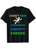 T-shirt Graphique Drôle pour Homme « Je ne trébuche pas, je fais des contrôles aléatoires de gravité » - 100 % Ove