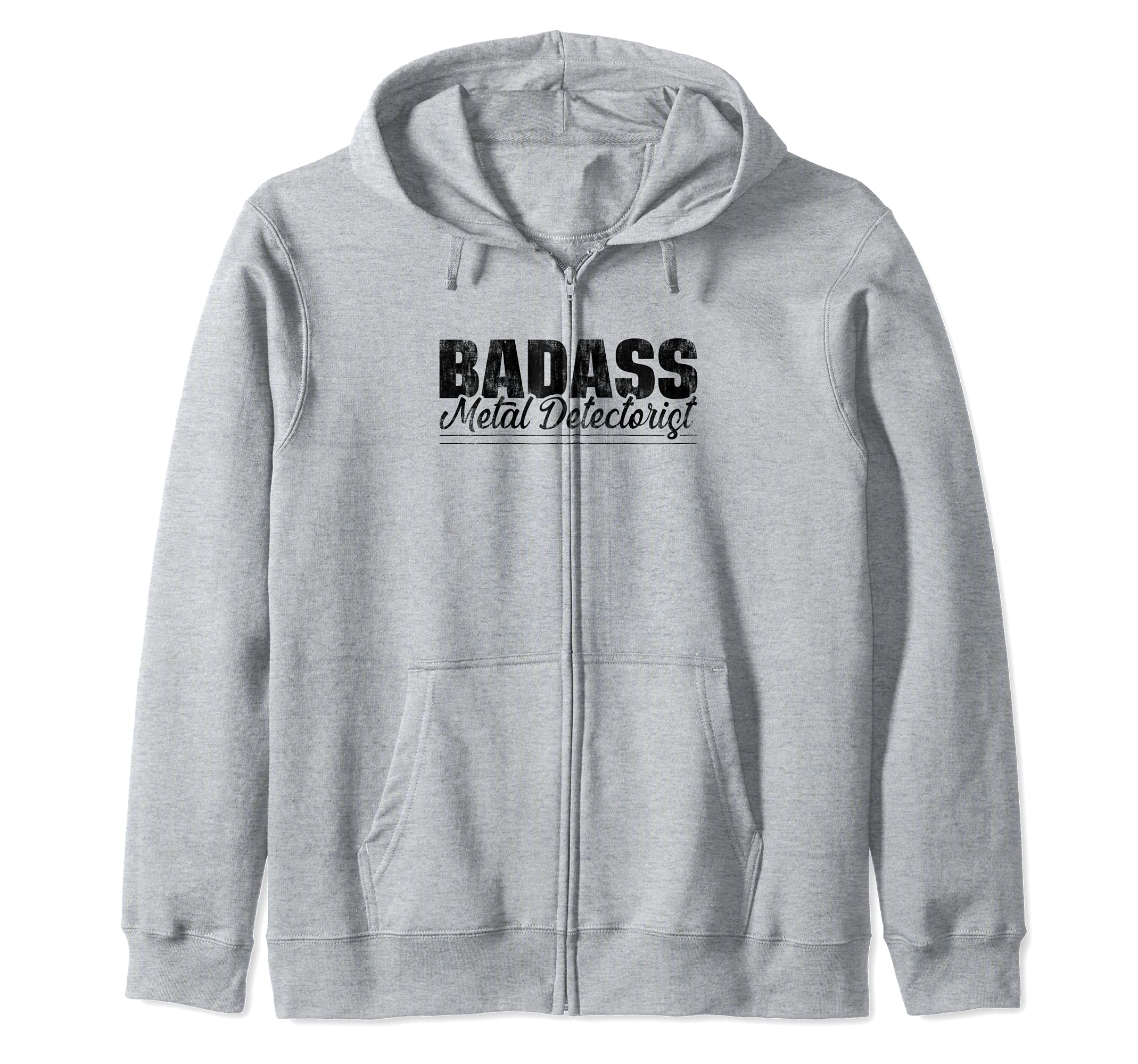 

Badass Metal Detector Metal Hunter Coin Whisperer Zip Hoodie