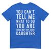 Funny Father Daddy Gifts Unisex From Daughter Fathers Day Dad TShirt