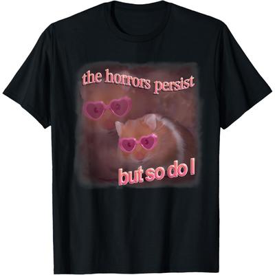 Die Schrecken bleiben bestehen, aber ich auch Hamster T-Shirt