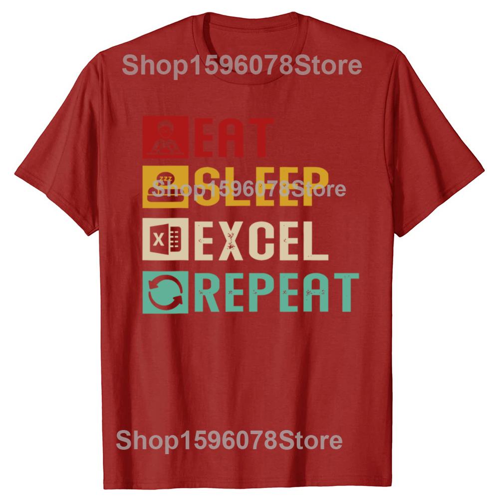 Смешные футболки для бухгалтера Eat Sleep Excel Repeat, мужские, модные, повседневные, 100% хлопок, свободные, оверсайз S