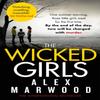 The Wicked Girls by Alex Marwood Paperback Book 9780751547986
