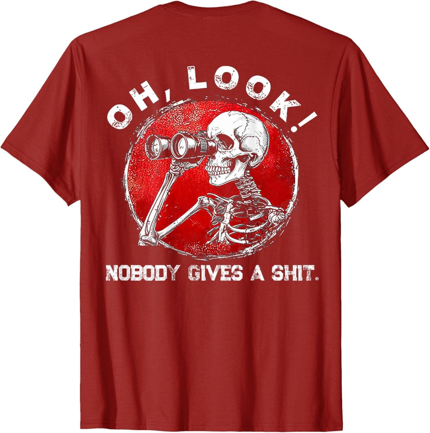 Skeleton Oh Look Nobody Gives A Sht Funny Generation ON BACK Unisex T-Shirt S