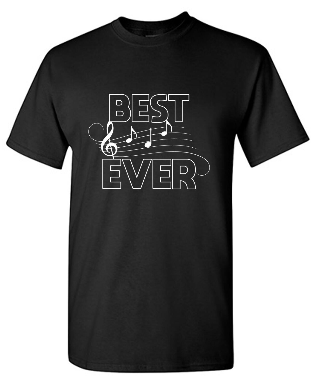 Best Ever Sarcastic Humor Graphic Tee Gift For Men Novelty Funny T Shirt S