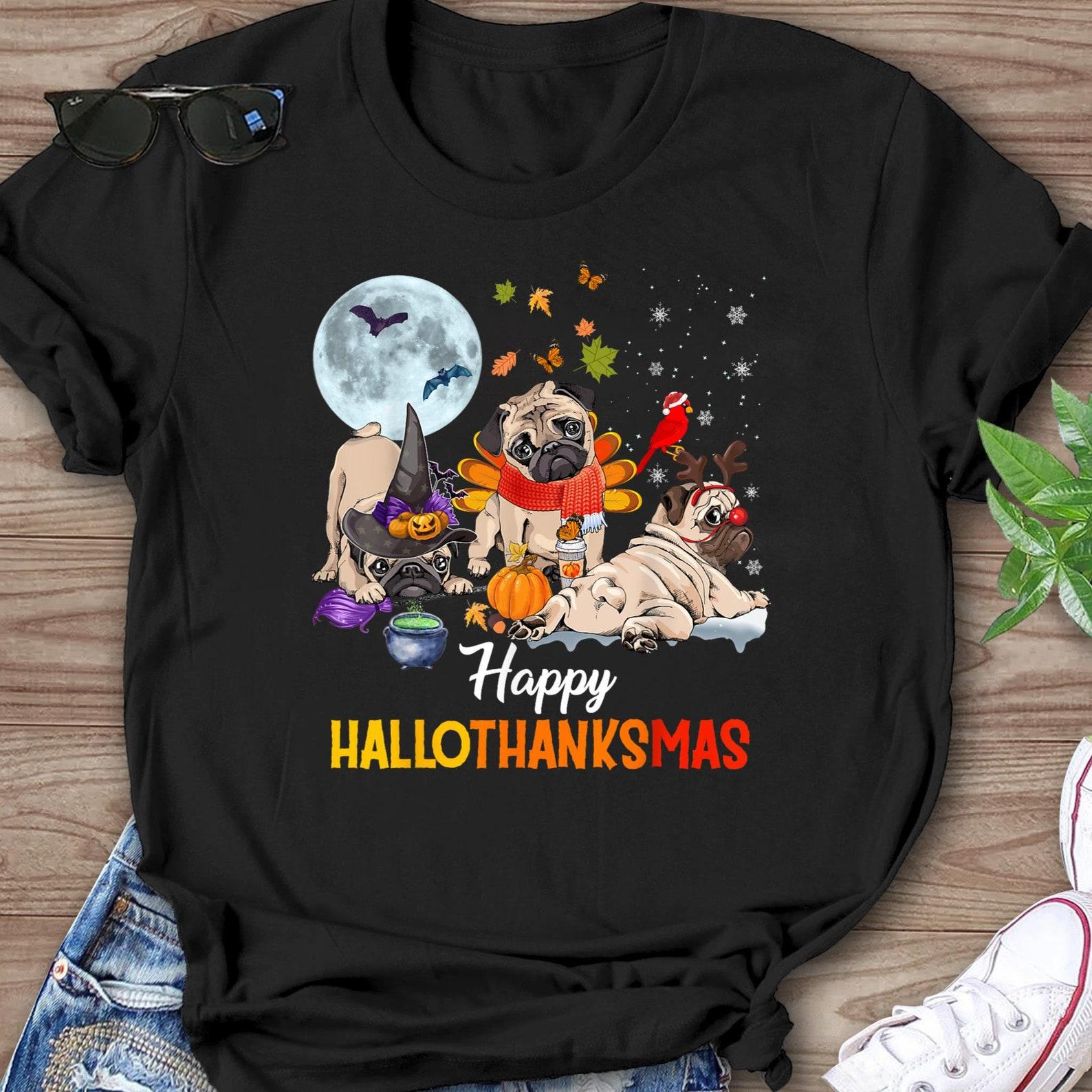 Funny Pug Hallothanksmas T-Shirt - Dog Lover Gift S