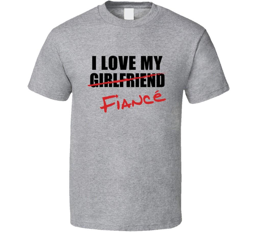 I Love My FiancÃ© T Shirt