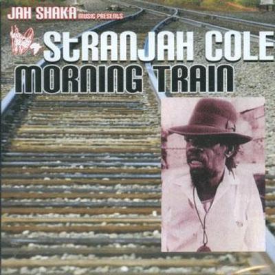 CD STRANGER COLE - Morning Train SHAKACD652 Jah Shaka UK 2006 UK Reggae, Ska & Dub