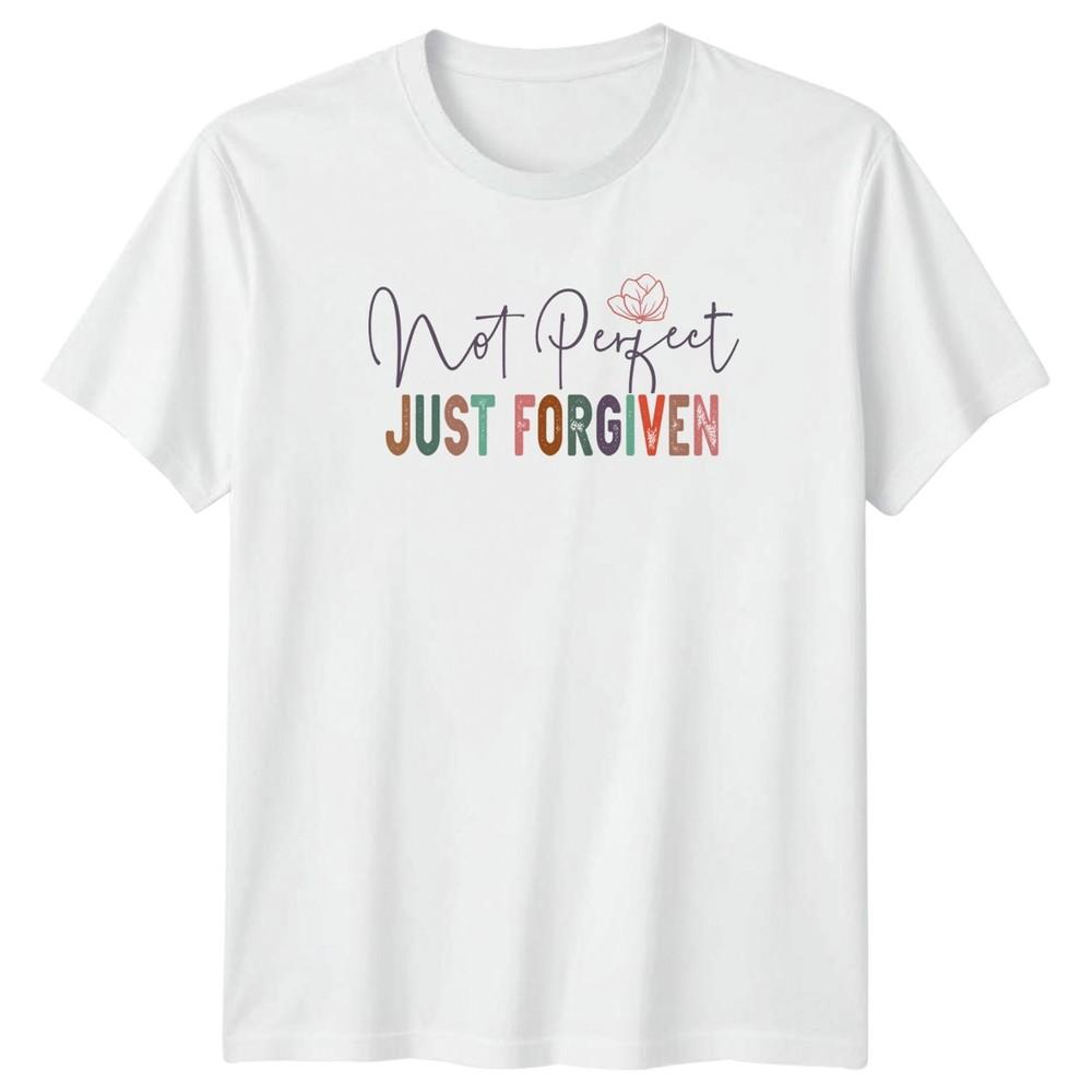 Not Perfect Just Forgiven Unisexs TShirt Christian Living Faith Mothers Day S