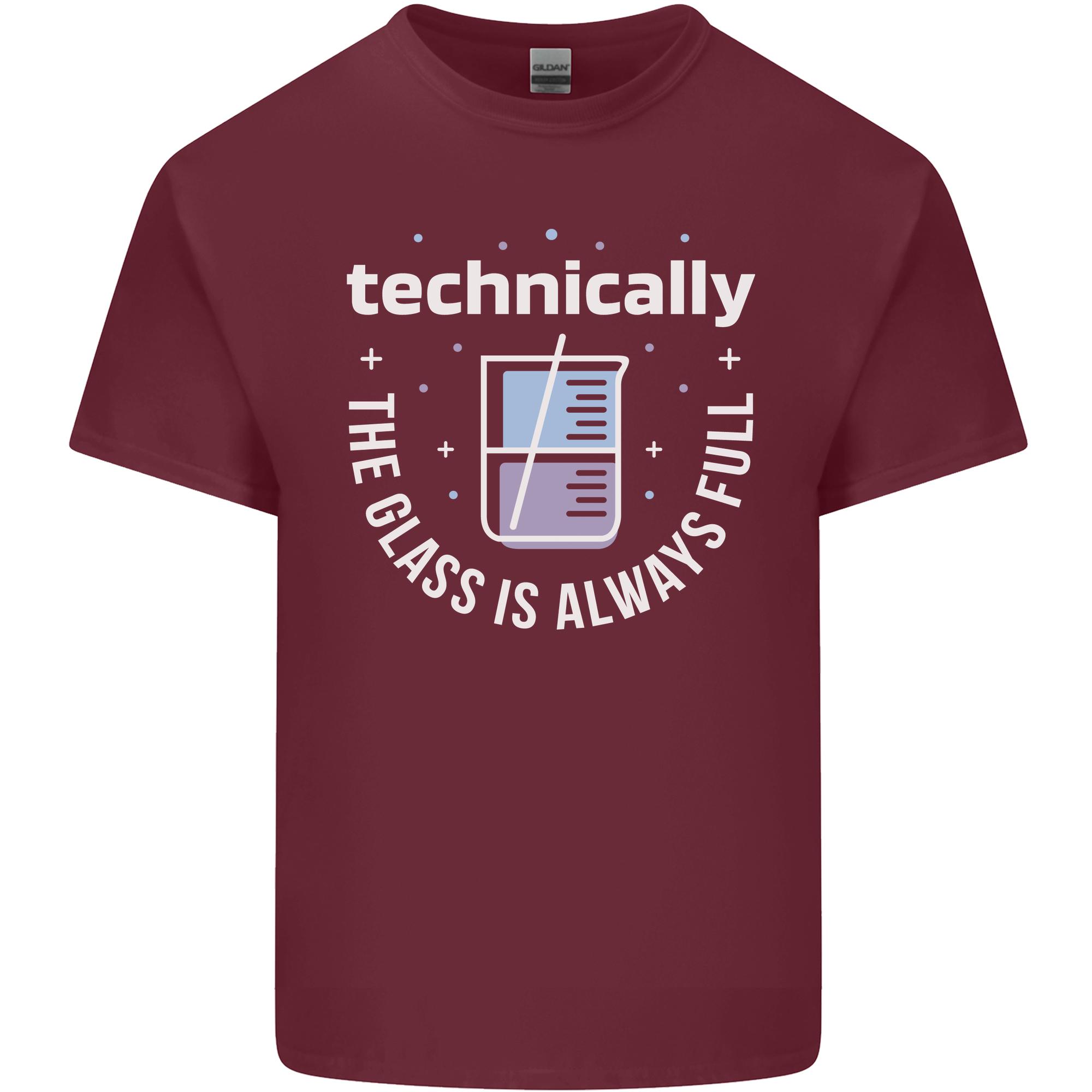 Technically the Glass is Always Full Science Funny Unisexs Light Cotton TShirt S