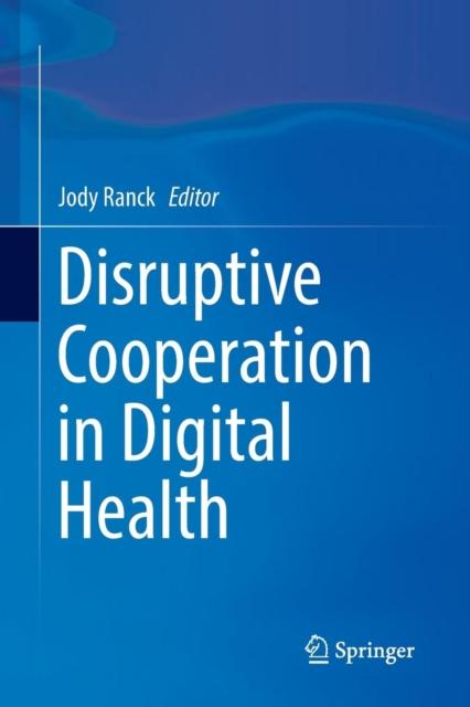 The Disruptive Cooperation In Digital Health Book