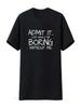 Admit It Life Would Be Boring Without Me Novelty Sarcasm Funny Unisex T Shirt Black 2XL Vintage Washed Comfortable Fashion