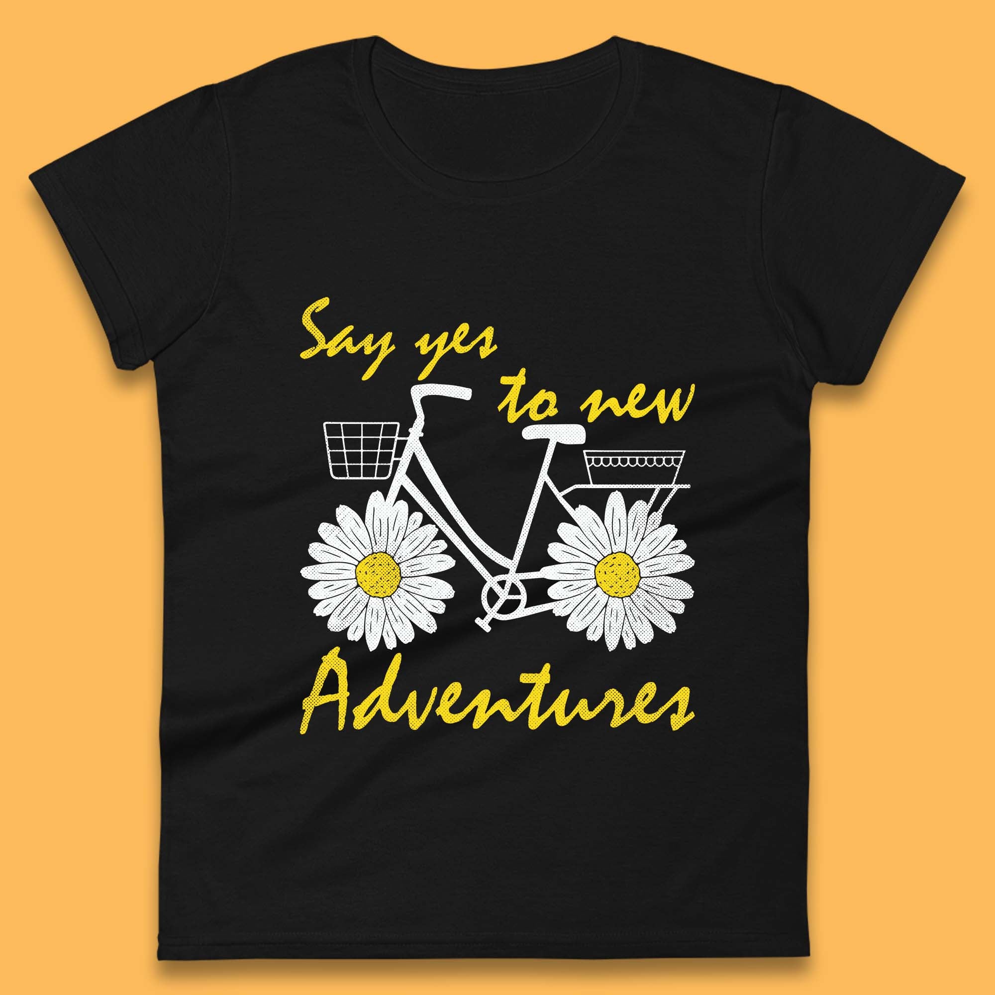 

Say Yes To New Adventure Womens T-Shirt Mens Tops Tees Unisex S