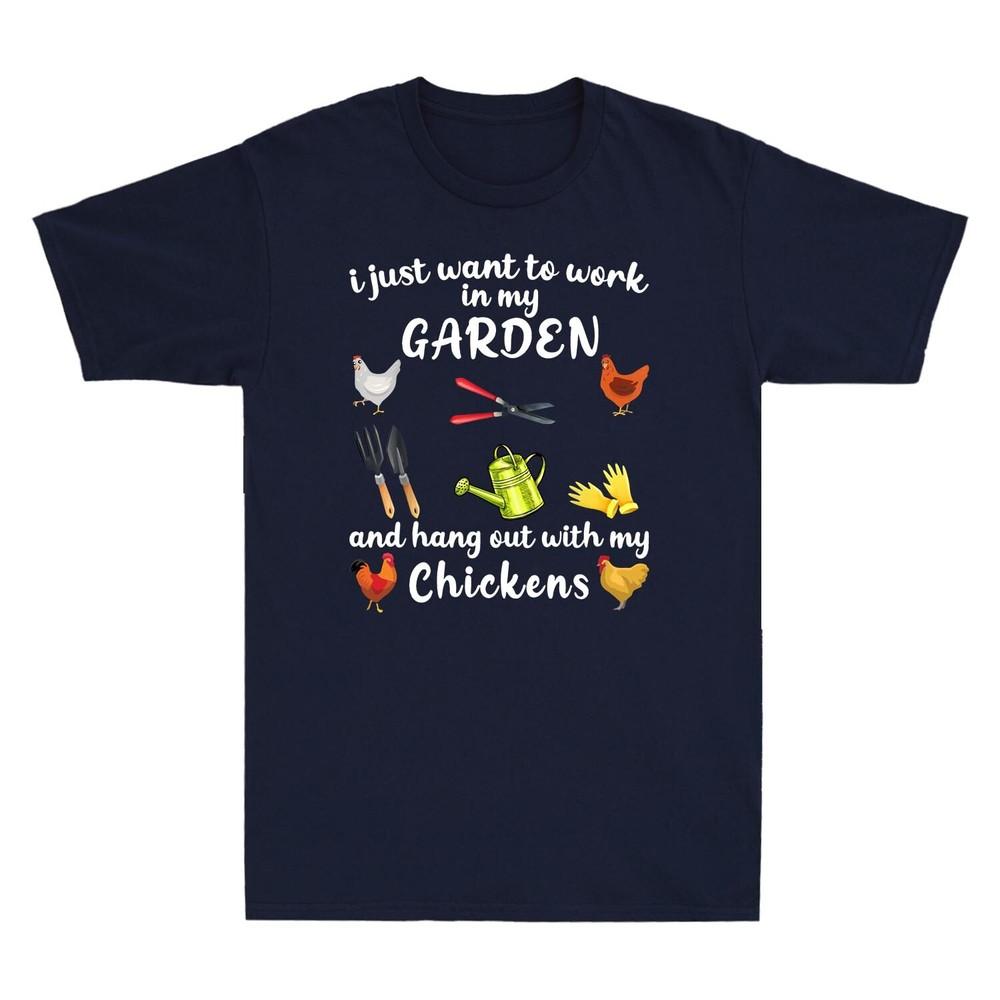 I Just Want To Work In My Garden And Hang Out With Chickens Unisex's T-Shirt Tee