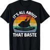 It's All About That Baste Thanksgiving Turkey Shirts For Men T-Shirt