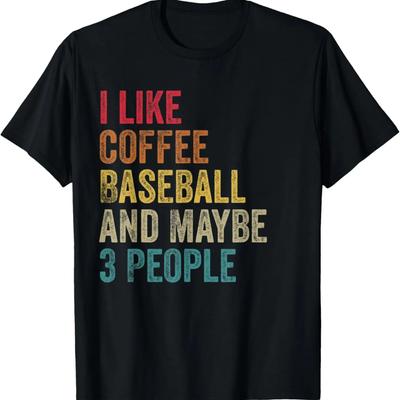 I Like Coffee Baseball & Maybe 3 People Men Women Vintage T-Shirt
