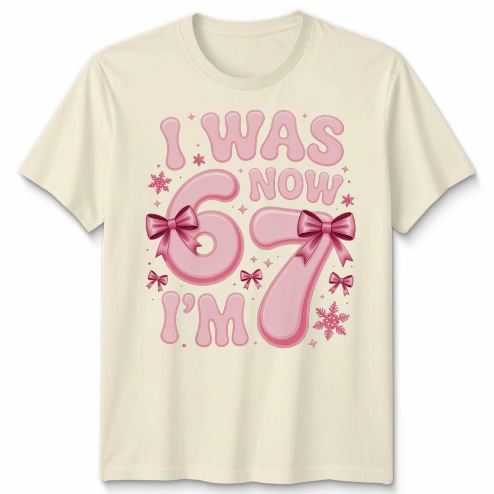 T-shirt Unisex per Ragazza di 6 7 Anni Sette Anni Ero 6 Ora Ho 7 Meme